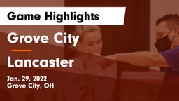 Grove City  vs Lancaster  Game Highlights - Jan. 29, 2022