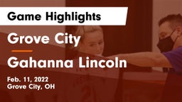 Grove City  vs Gahanna Lincoln  Game Highlights - Feb. 11, 2022