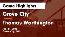 Grove City  vs Thomas Worthington  Game Highlights - Jan. 31, 2023