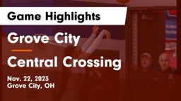 Grove City  vs Central Crossing  Game Highlights - Nov. 22, 2023