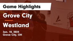 Grove City  vs Westland  Game Highlights - Jan. 18, 2024