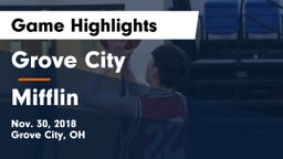 Grove City  vs Mifflin  Game Highlights - Nov. 30, 2018