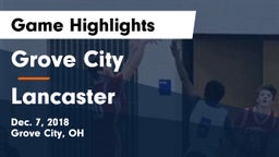 Grove City  vs Lancaster  Game Highlights - Dec. 7, 2018