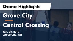 Grove City  vs Central Crossing  Game Highlights - Jan. 22, 2019