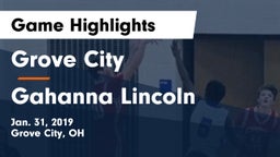 Grove City  vs Gahanna Lincoln  Game Highlights - Jan. 31, 2019