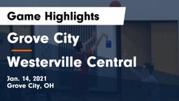 Grove City  vs Westerville Central  Game Highlights - Jan. 14, 2021