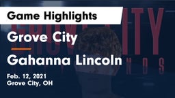 Grove City  vs Gahanna Lincoln  Game Highlights - Feb. 12, 2021