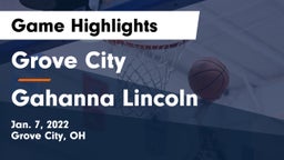 Grove City  vs Gahanna Lincoln  Game Highlights - Jan. 7, 2022