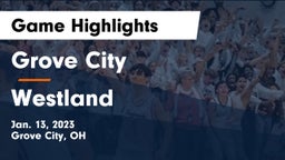 Grove City  vs Westland  Game Highlights - Jan. 13, 2023