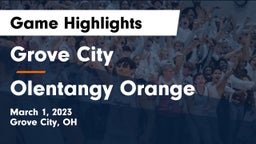 Grove City  vs Olentangy Orange  Game Highlights - March 1, 2023