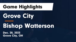 Grove City  vs Bishop Watterson  Game Highlights - Dec. 28, 2023