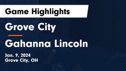 Grove City  vs Gahanna Lincoln  Game Highlights - Jan. 9, 2024