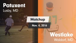 Matchup: Patuxent  vs. Westlake  2016