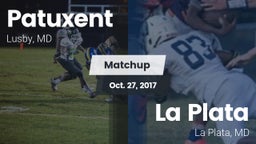 Matchup: Patuxent  vs. La Plata  2017