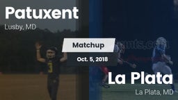 Matchup: Patuxent  vs. La Plata  2018
