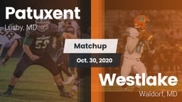 Matchup: Patuxent  vs. Westlake  2020