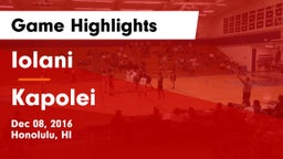 Iolani  vs Kapolei  Game Highlights - Dec 08, 2016