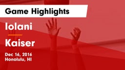 Iolani  vs Kaiser  Game Highlights - Dec 16, 2016