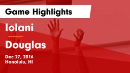 Iolani  vs Douglas  Game Highlights - Dec 27, 2016