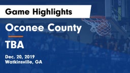 Oconee County  vs TBA Game Highlights - Dec. 20, 2019