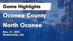 Oconee County  vs North Oconee  Game Highlights - Nov. 21, 2023