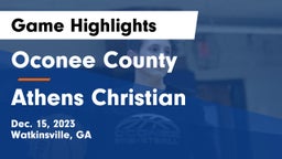 Oconee County  vs Athens Christian  Game Highlights - Dec. 15, 2023