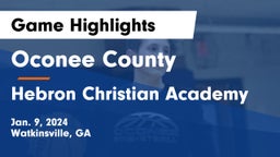 Oconee County  vs Hebron Christian Academy  Game Highlights - Jan. 9, 2024