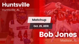 Matchup: Huntsville High vs. Bob Jones  2019