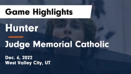 Hunter  vs Judge Memorial Catholic  Game Highlights - Dec. 6, 2022