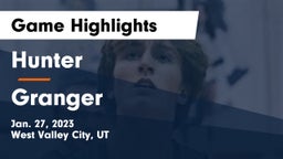 Hunter  vs Granger  Game Highlights - Jan. 27, 2023