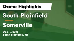 South Plainfield  vs Somerville  Game Highlights - Dec. 6, 2023