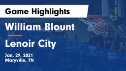 William Blount  vs Lenoir City  Game Highlights - Jan. 29, 2021