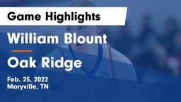 William Blount  vs Oak Ridge  Game Highlights - Feb. 25, 2022