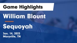 William Blount  vs Sequoyah  Game Highlights - Jan. 14, 2023
