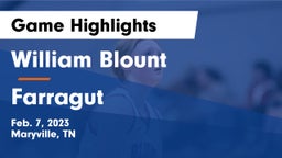 William Blount  vs Farragut  Game Highlights - Feb. 7, 2023
