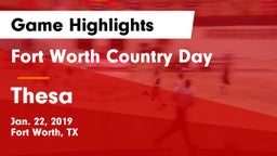 Fort Worth Country Day  vs Thesa Game Highlights - Jan. 22, 2019