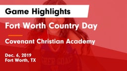 Fort Worth Country Day  vs Covenant Christian Academy Game Highlights - Dec. 6, 2019