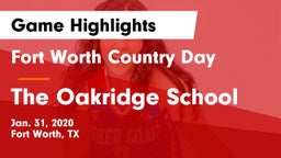 Fort Worth Country Day  vs The Oakridge School Game Highlights - Jan. 31, 2020