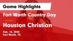 Fort Worth Country Day  vs Houston Christian  Game Highlights - Feb. 14, 2020