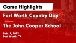 Fort Worth Country Day  vs The John Cooper School Game Highlights - Feb. 9, 2023