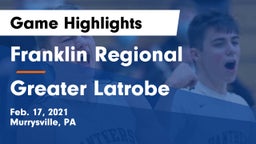 Franklin Regional  vs Greater Latrobe  Game Highlights - Feb. 17, 2021