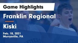 Franklin Regional  vs Kiski  Game Highlights - Feb. 18, 2021