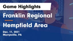 Franklin Regional  vs Hempfield Area  Game Highlights - Dec. 11, 2021