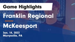 Franklin Regional  vs McKeesport  Game Highlights - Jan. 14, 2022