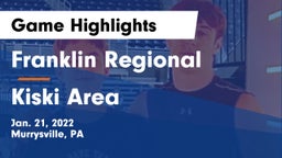 Franklin Regional  vs Kiski Area  Game Highlights - Jan. 21, 2022