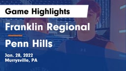 Franklin Regional  vs Penn Hills  Game Highlights - Jan. 28, 2022