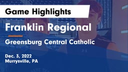 Franklin Regional  vs Greensburg Central Catholic  Game Highlights - Dec. 3, 2022