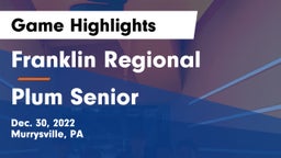 Franklin Regional  vs Plum Senior  Game Highlights - Dec. 30, 2022