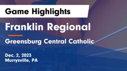 Franklin Regional  vs Greensburg Central Catholic  Game Highlights - Dec. 2, 2023