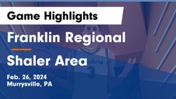 Franklin Regional  vs Shaler Area  Game Highlights - Feb. 26, 2024